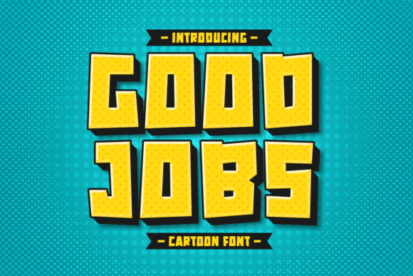 Good Jobs: A Chunky Display Font for Bold Branding